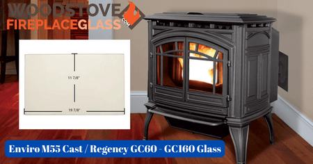 Enviro M55 Cast / Regency GC60 - GC160 Glass - Woodstove Fireplace Glass