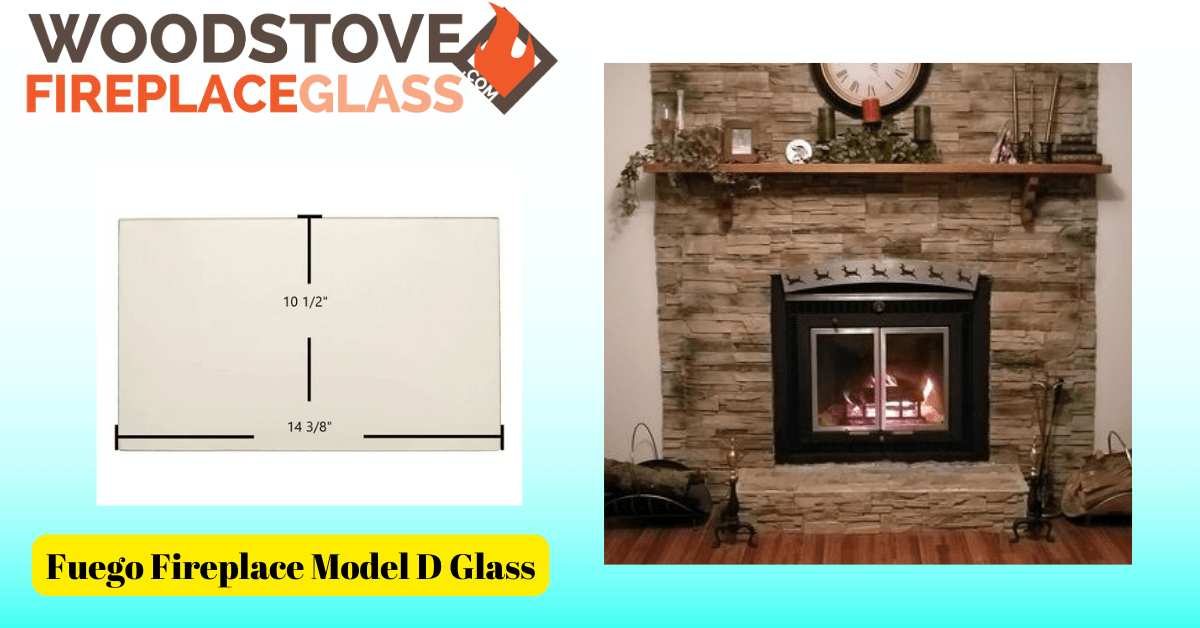 Fuego Fireplace Model D Glass - Woodstove Fireplace Glass