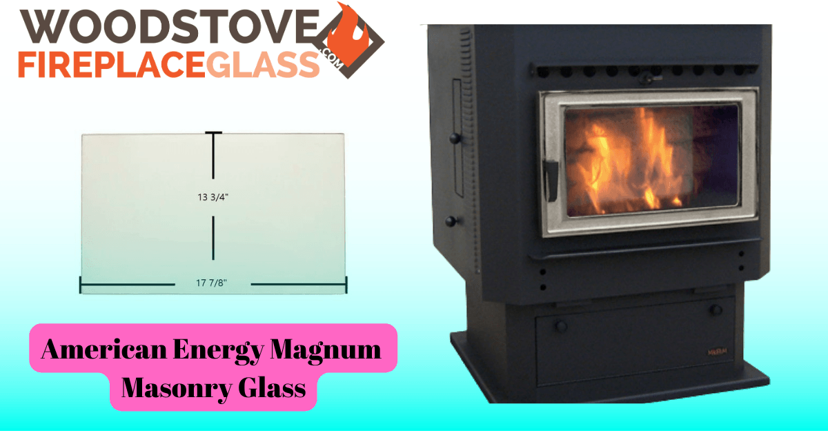 American Energy Magnum Masonry Glass - Woodstove Fireplace Glass