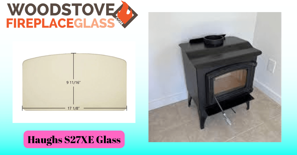 Haughs S27XE Glass - Woodstove Fireplace Glass