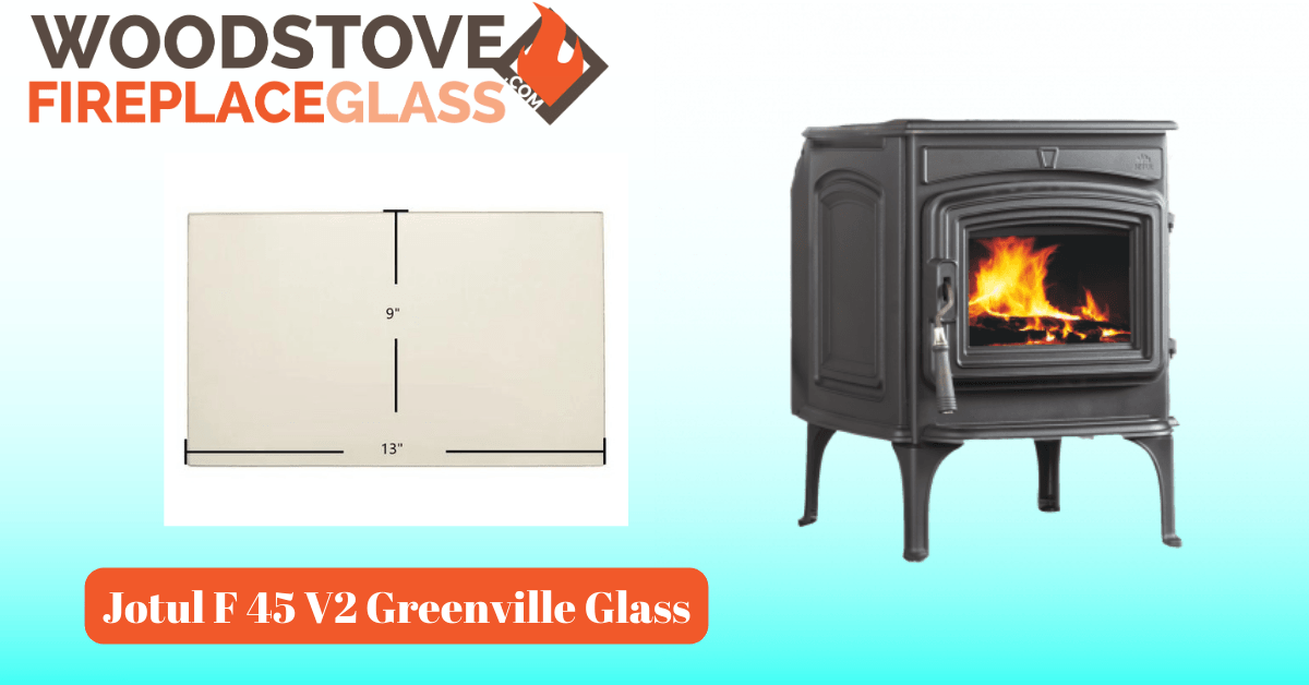 Jotul F 45 V2 Greenville Glass - Woodstove Fireplace Glass