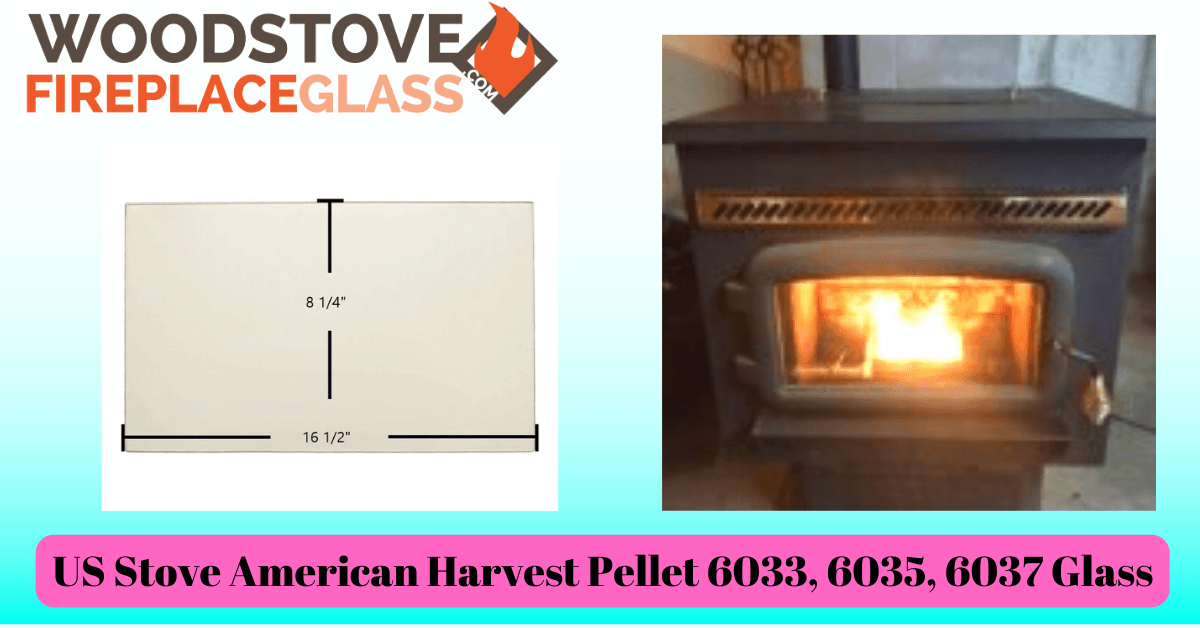 US Stove American Harvest Pellet 6033, 6035, 6037 Glass - Woodstove Fireplace Glass