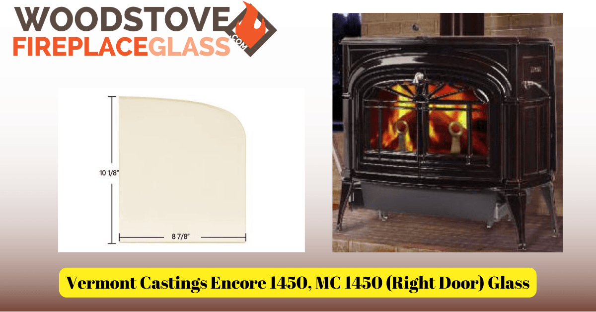 Vermont Castings Encore 1450, MC 1450 (Right Door) Glass - Woodstove Fireplace Glass