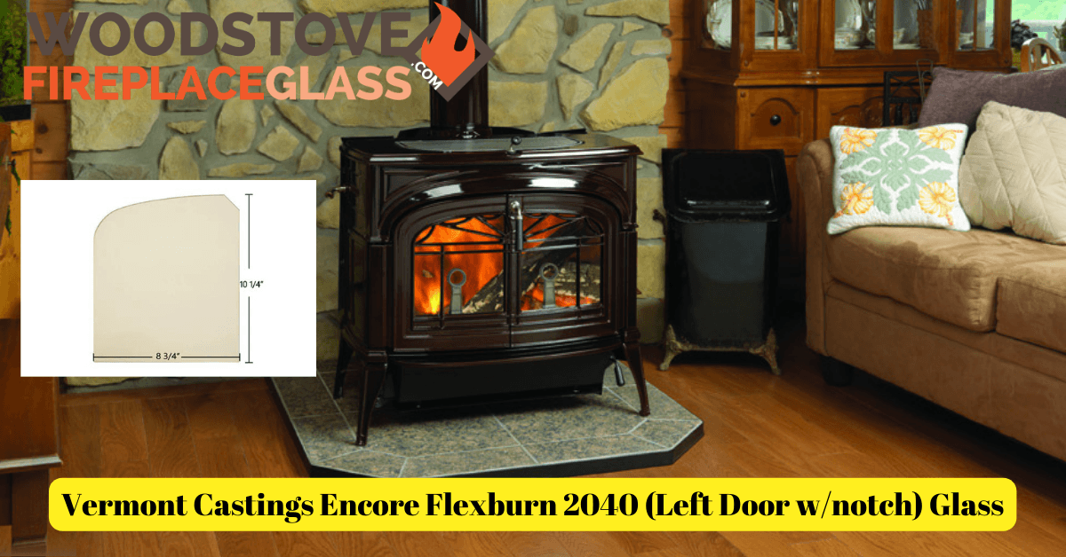 Vermont Castings Encore Flexburn 2040 (Left Door w/notch) Glass - Woodstove Fireplace Glass