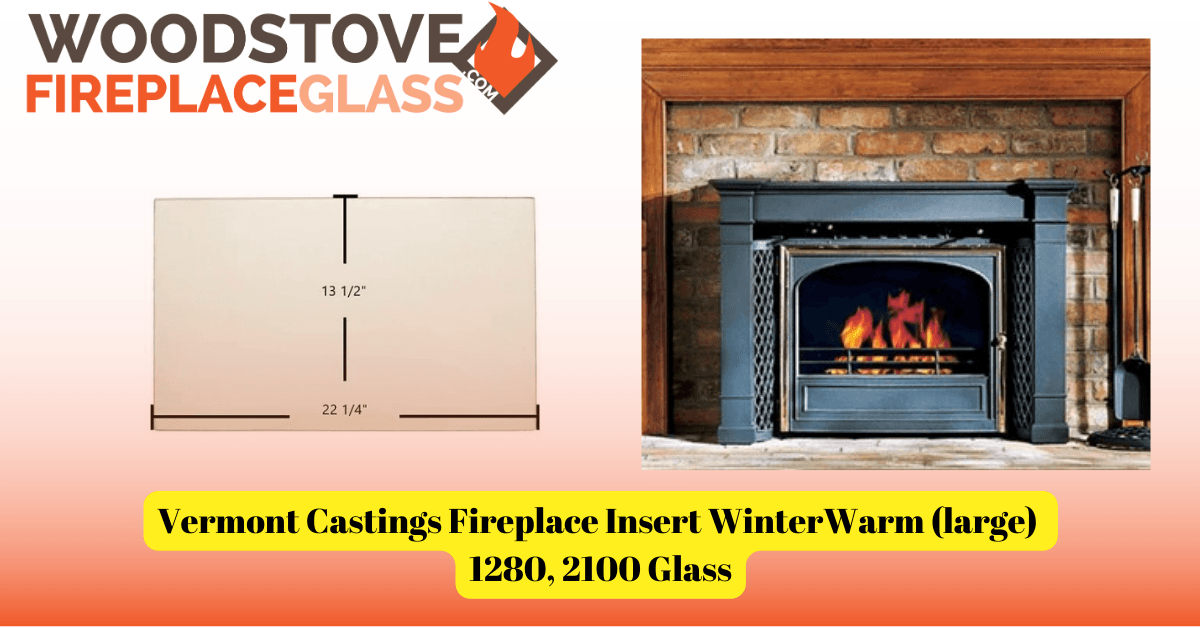 Vermont Castings Fireplace Insert WinterWarm (large) 1280, 2100 Glass - Woodstove Fireplace Glass