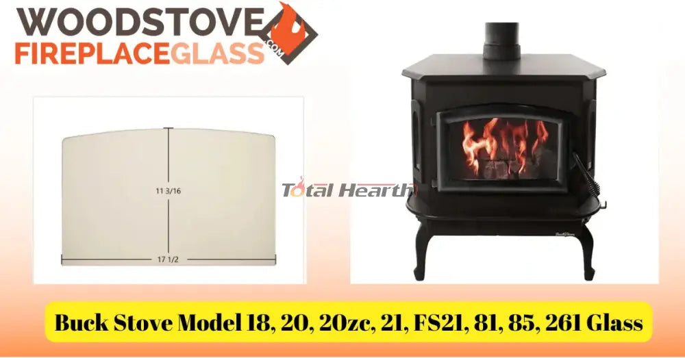 Buck Stove Model 18, 20, 20zc, 21, FS21, 81, 85, 261 Glass - Woodstove Fireplace Glass