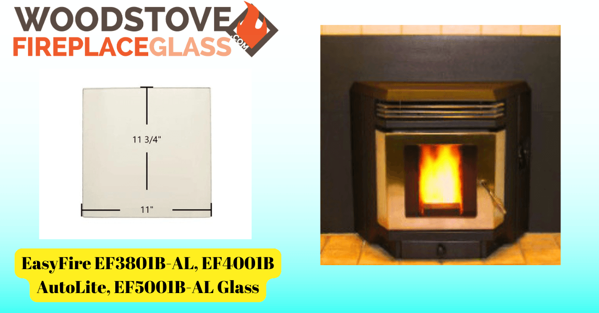 EasyFire EF3801B-AL, EF4001B AutoLite, EF5001B-AL Glass - Woodstove Fireplace Glass