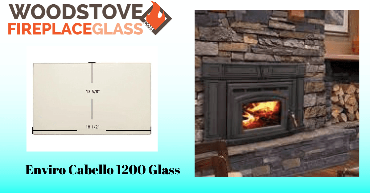 Enviro Cabello 1200 Glass - Woodstove Fireplace Glass