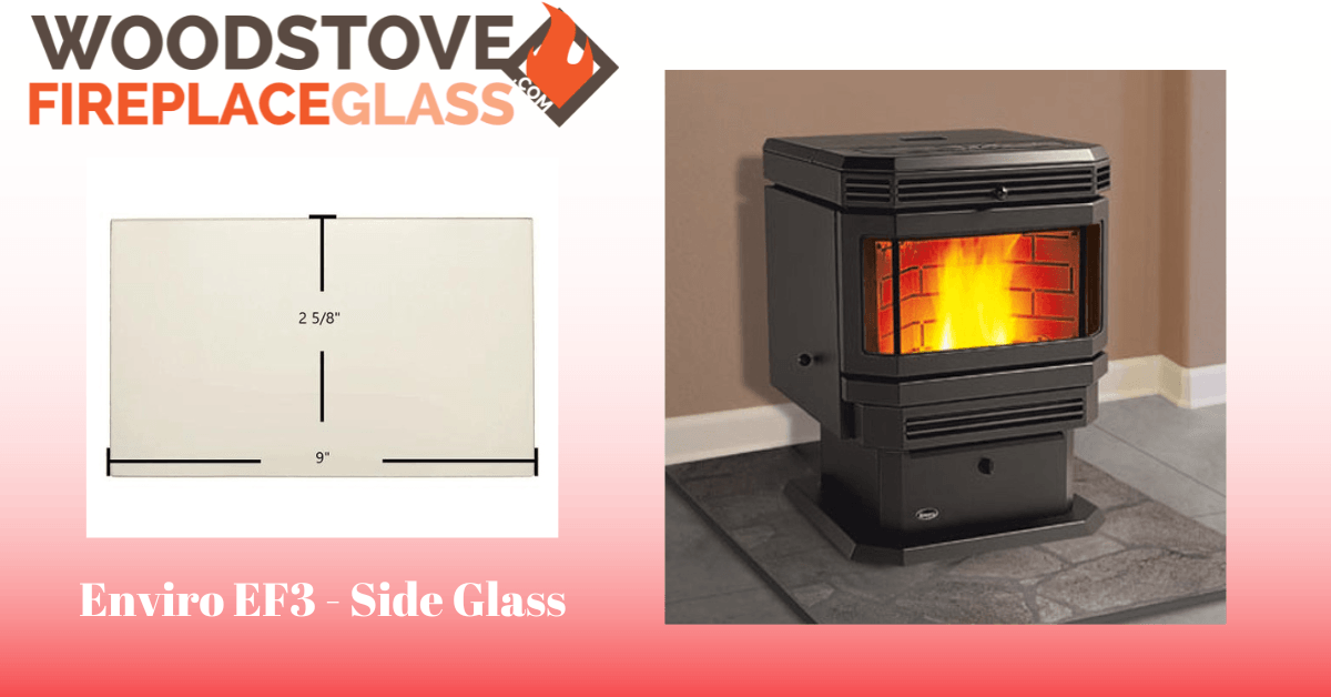Enviro EF3 - Side Glass - Woodstove Fireplace Glass