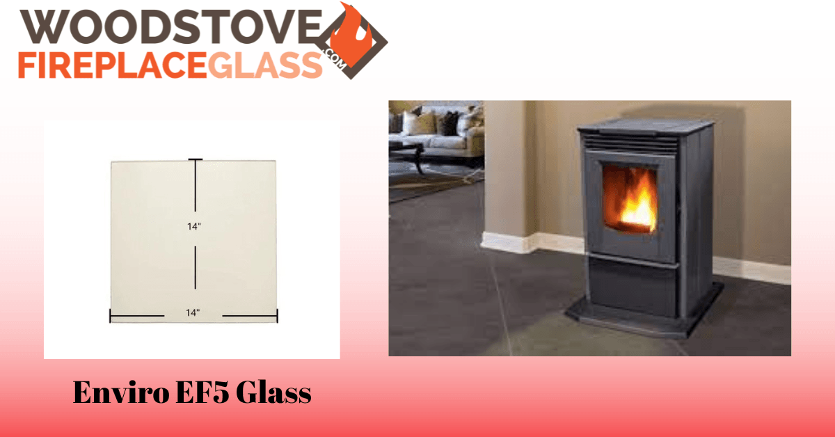 Enviro EF5 Glass - Woodstove Fireplace Glass