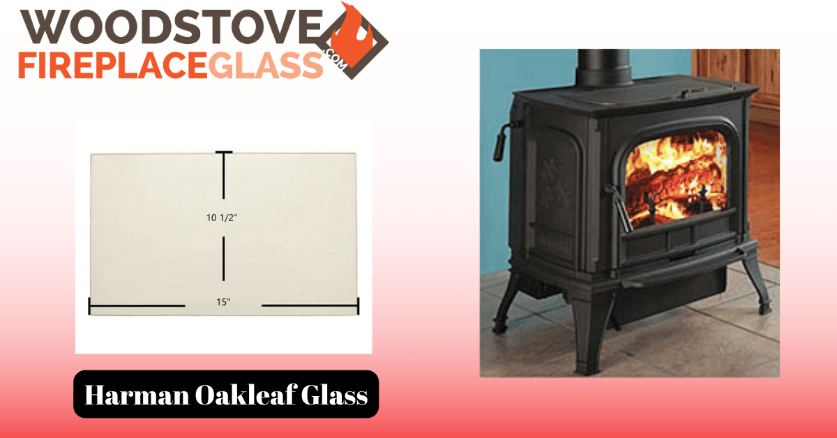 Harman Oakleaf Glass - Woodstove Fireplace Glass