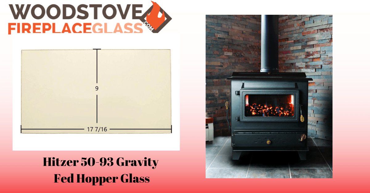 Hitzer 50-93 Gravity Fed Hopper Glass - Woodstove Fireplace Glass