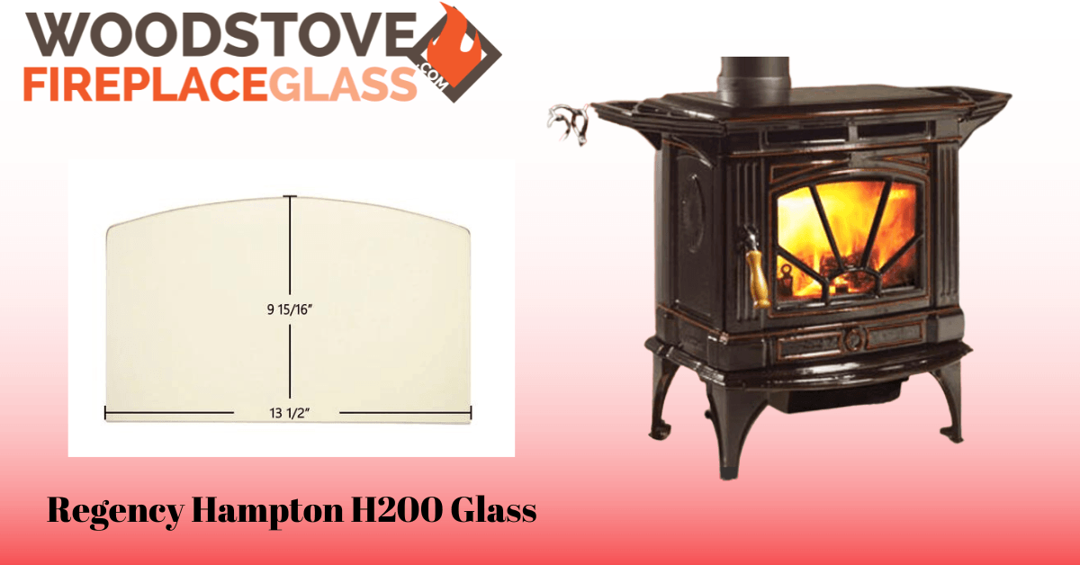 Regency Hampton H200 Glass - Woodstove Fireplace Glass