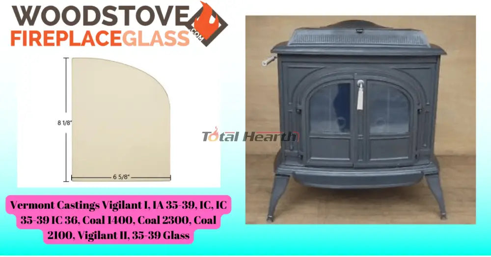 Vermont Castings Vigilant I, IA 35-39, IC, IC 35-39 IC 36, Coal 1400, Coal 2300, Coal 2100, Vigilant II, 35-39 Glass - Woodstove Fireplace Glass