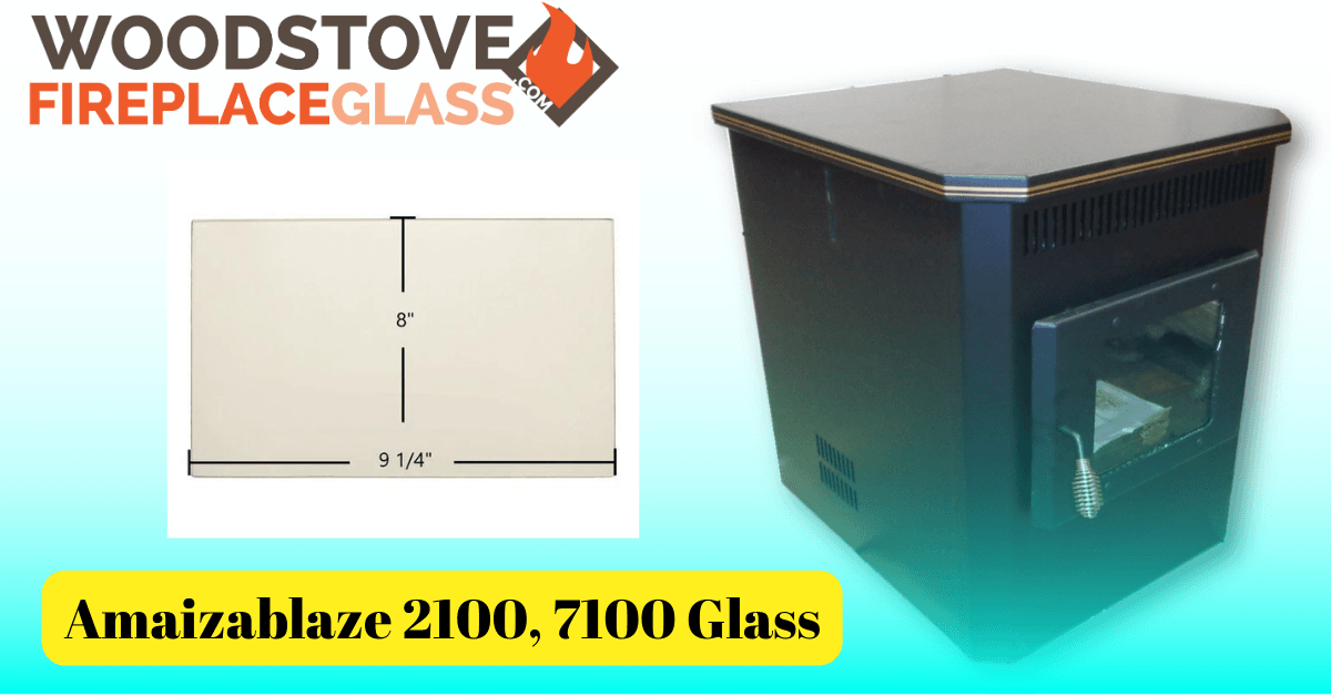 Amaizablaze 2100, 7100 Glass - Woodstove Fireplace Glass