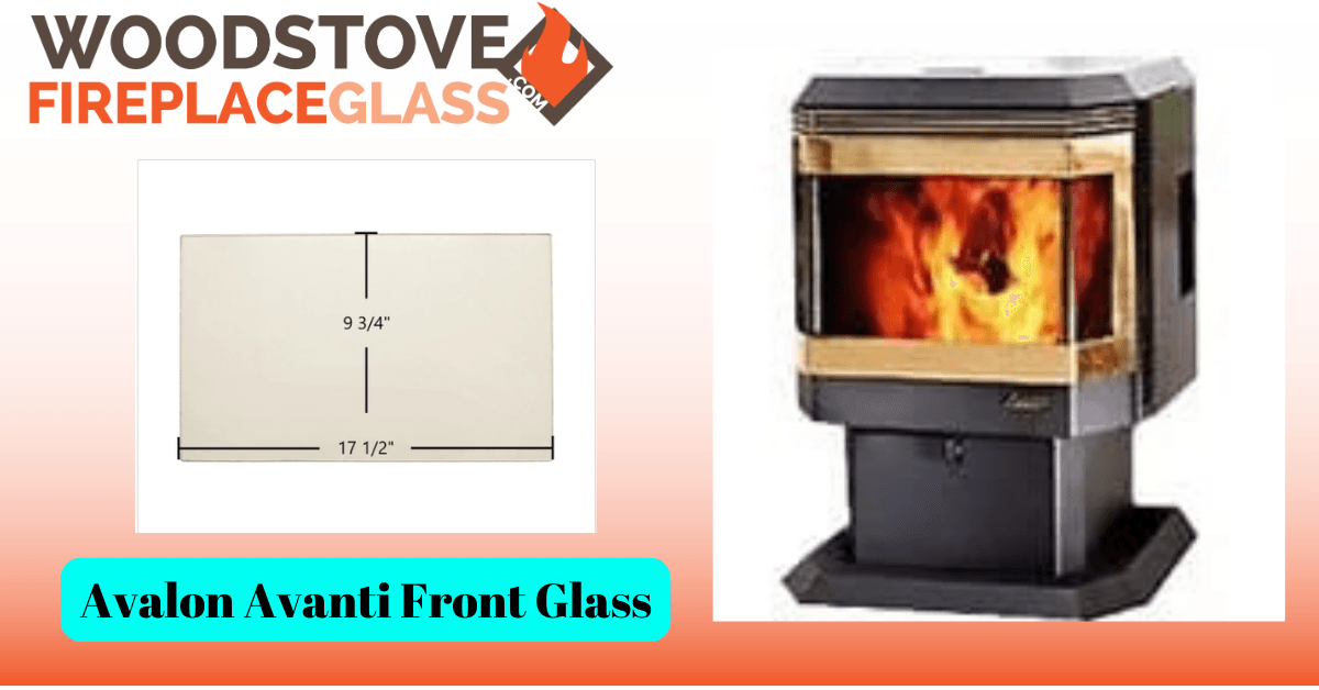Avalon Avanti Front Glass - Woodstove Fireplace Glass