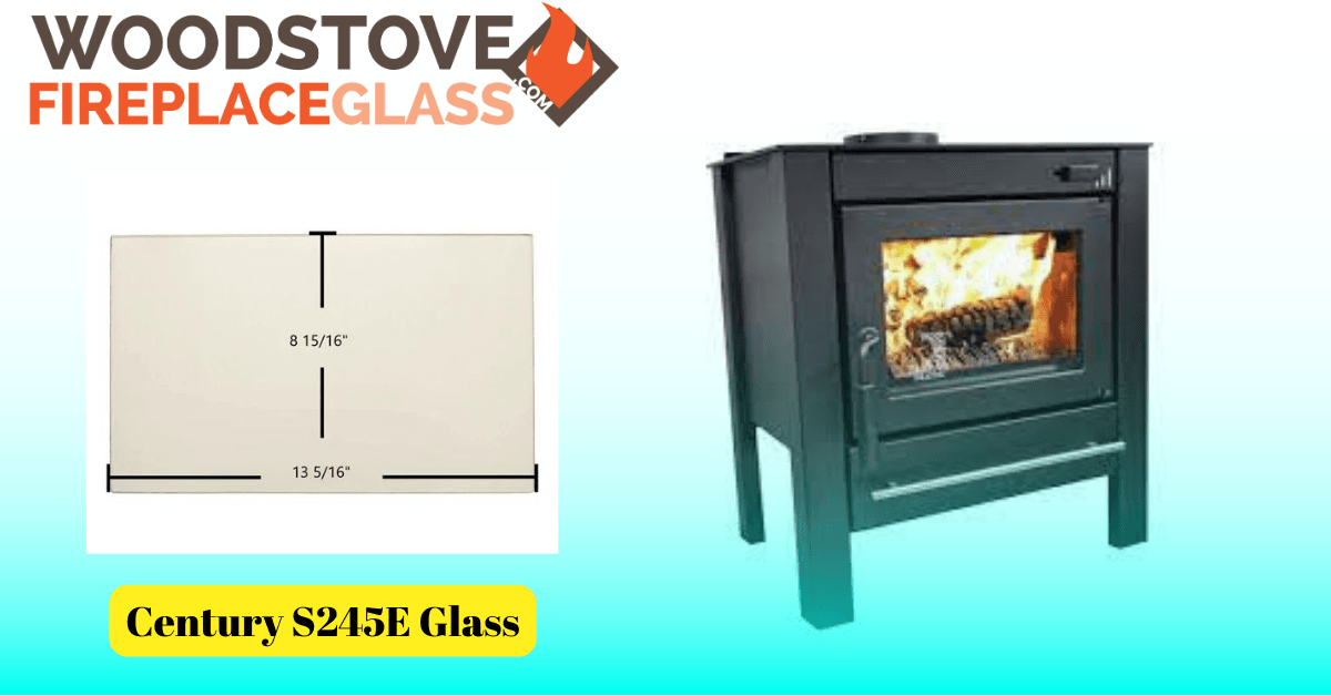 Century S245E Glass - Woodstove Fireplace Glass