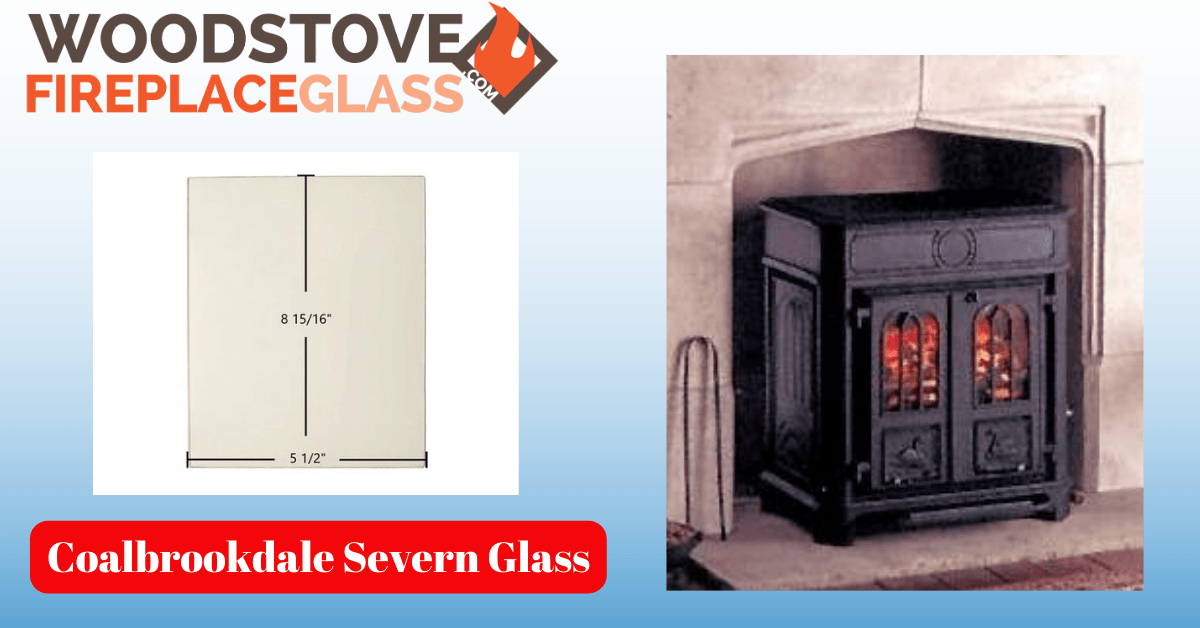Coalbrookdale Severn Glass - Woodstove Fireplace Glass