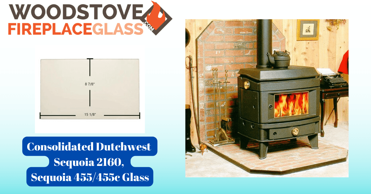 Consolidated Dutchwest Sequoia 2160, Sequoia 455/455c Glass - Woodstove Fireplace Glass