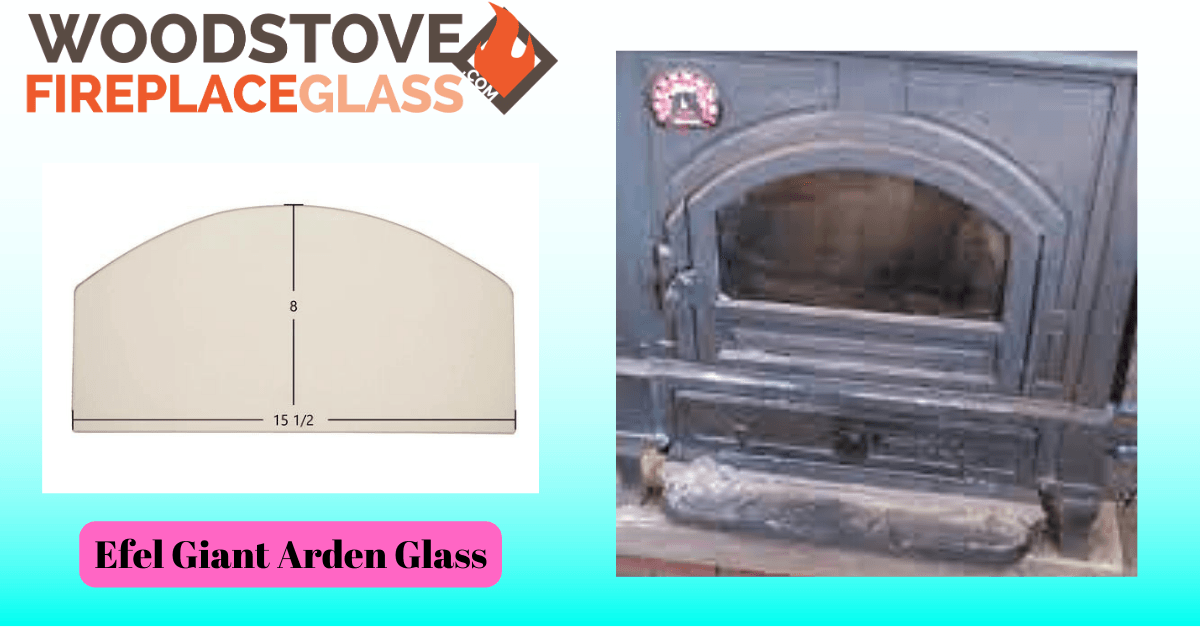 Efel Giant Arden Glass - Woodstove Fireplace Glass