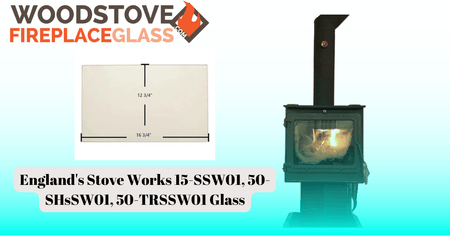 England's Stove Works 15-SSW01, 50-SHsSW01, 50-TRSSW01 Glass - Woodstove Fireplace Glass
