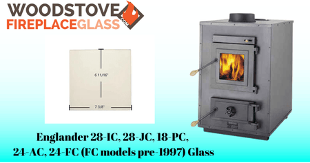 Englander 28-IC, 28-JC, 18-PC, 24-AC, 24-FC (FC models pre-1997) Glass - Woodstove Fireplace Glass