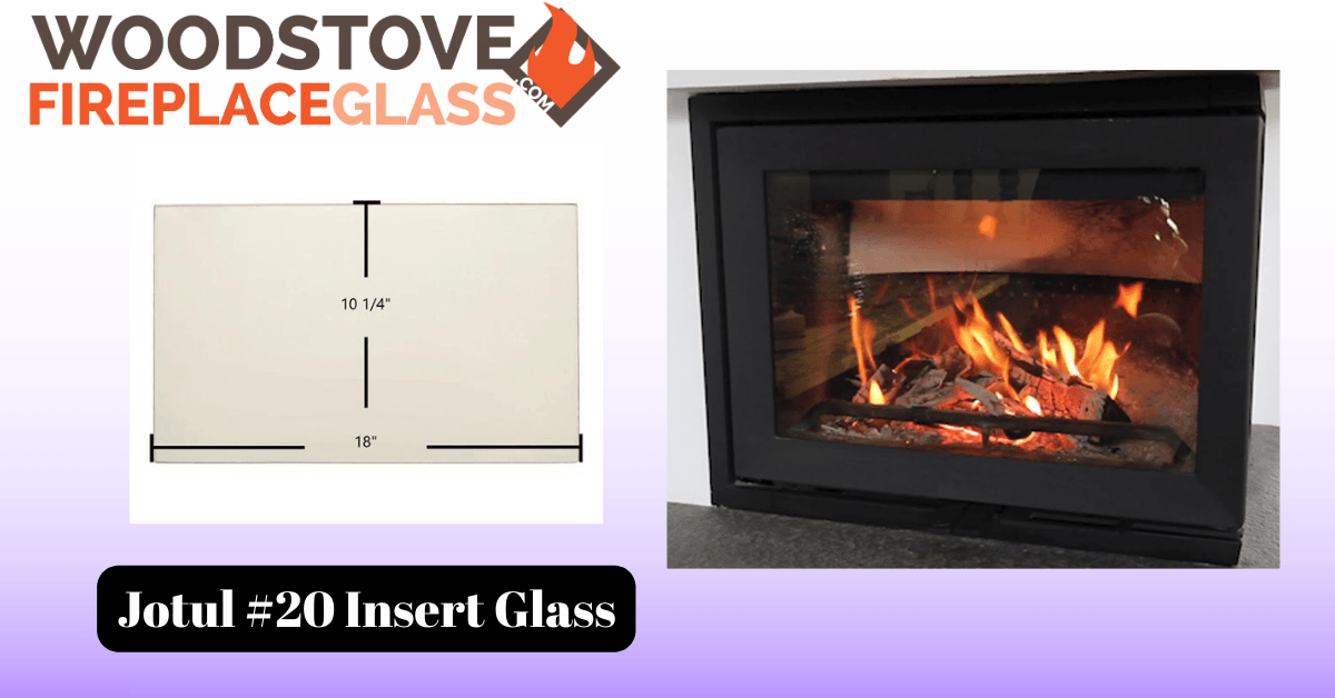 Jotul #20 Insert Glass - Woodstove Fireplace Glass