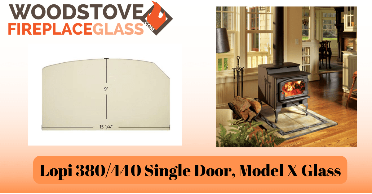 Lopi 380/440 Single Door, Model X Glass - Woodstove Fireplace Glass