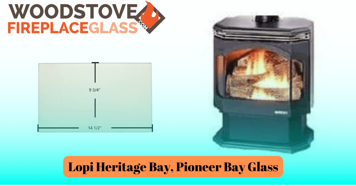 Lopi Heritage Bay, Pioneer Bay Glass - Woodstove Fireplace Glass