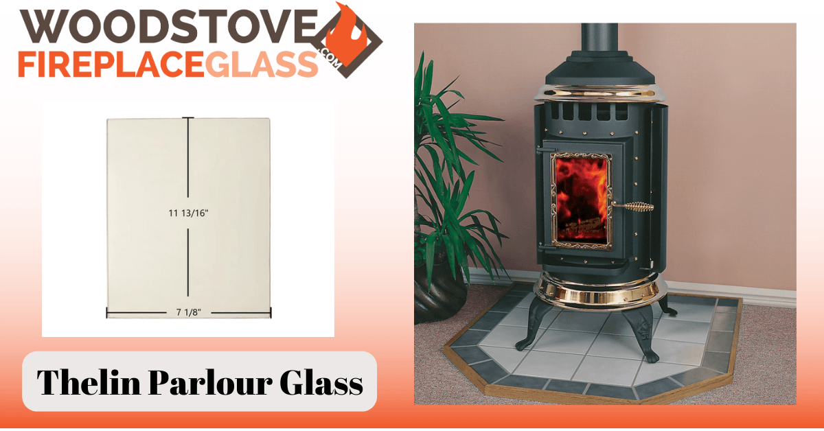 Thelin Parlour Glass - Woodstove Fireplace Glass