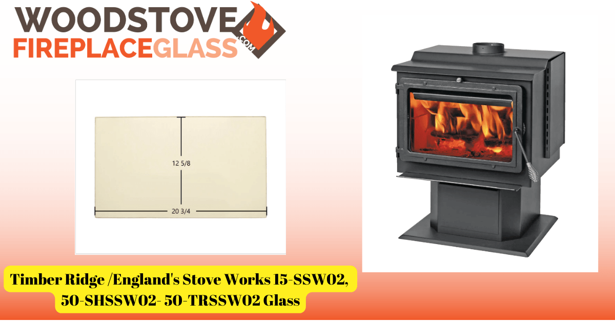 England's Stove Works 15-SSW02, 50-SHSSW02- 50-TRSSW02 Glass - Woodstove Fireplace Glass