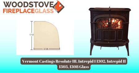 Vermont Castings Resolute III, Intrepid I 1302, Intrepid II 1303, 1308 Glass - Woodstove Fireplace Glass