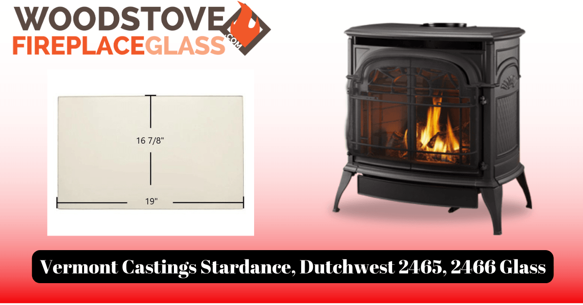 Vermont Castings Stardance, Dutchwest 2465, 2466 Glass - Woodstove Fireplace Glass