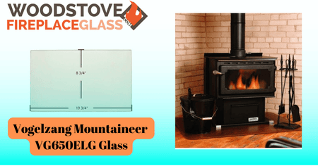Vogelzang Mountaineer VG650ELG Glass - Woodstove Fireplace Glass
