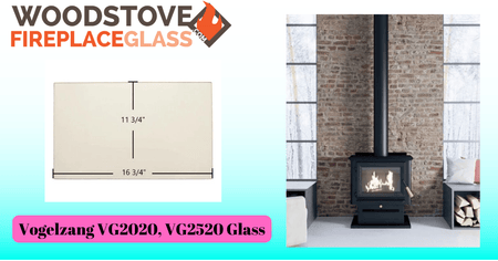 Vogelzang VG2020, VG2520 Glass - Woodstove Fireplace Glass